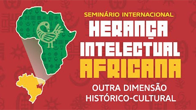 I Seminário Internacional de Herança Intelectual Africana
