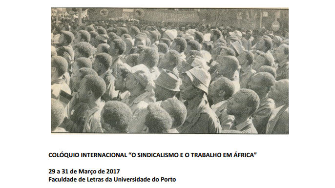 Colóquio Internacional “O Sindicalismo e o Trabalho em África”