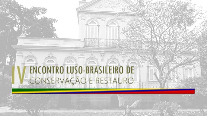 IV Encontro Luso-brasileiro de Conservação e Restauro no Rio de Janeiro
