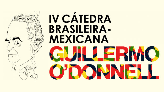 Cátedra Brasileira-Mexicana Guillermo O'Donnell