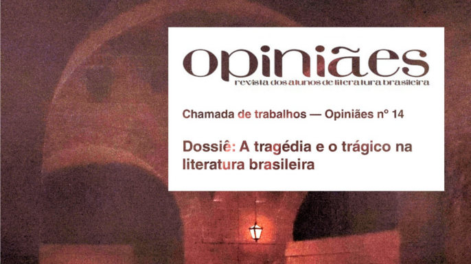 Chamada de trabalhos­ — Opiniães nº 14 | Dossiê: A tragédia e o trágico na literatura brasileira