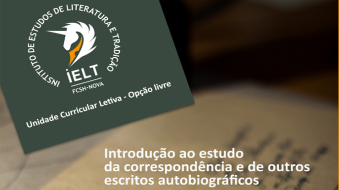 Introdução ao estudo da correspondência e de outros escritos autobiográficos | IELT, FCSH-Nova