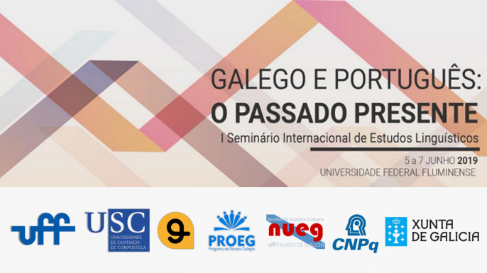 I Seminário Internacional Galego e Português: O Passado Presente | 5, 6 e 7 de junho de 2019 no Instituto de Letras da Universidade Federal Fluminense