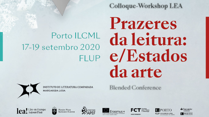 Prazeres da leitura: e/Estados da arte | Colóquio-Workshop LEA | Porto ILCML – FLUP, 17-19 setembro 2020