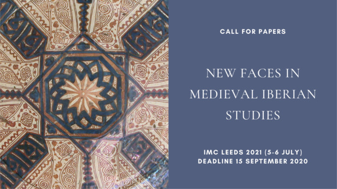 Call for papers para o Congresso Internacional de Estudos Medievais sob o tema New Faces in Medieval Iberian Studies,