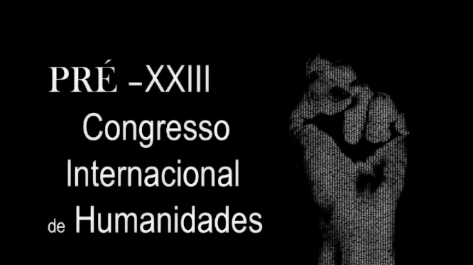 Pré-XXIII Congresso Internacional de Humanidades / UnB | online, 10 e 11 de setembro de 2020.