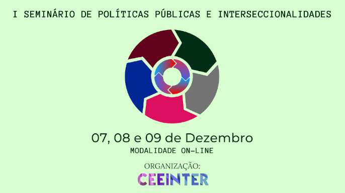 I Seminário de Políticas Públicas e Interseccionalidades | Chamada para trabalhos a decorrer até 05 de outubro de 2020.