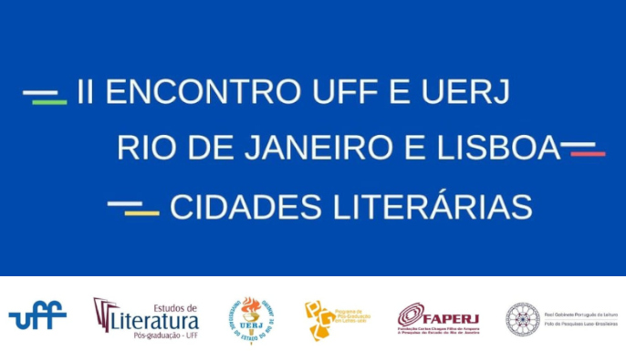 II Encontro UFF e UERJ - Rio de Janeiro e Lisboa: cidades literárias | 06, 07 e 08 de outubro de 2020 (evento online)