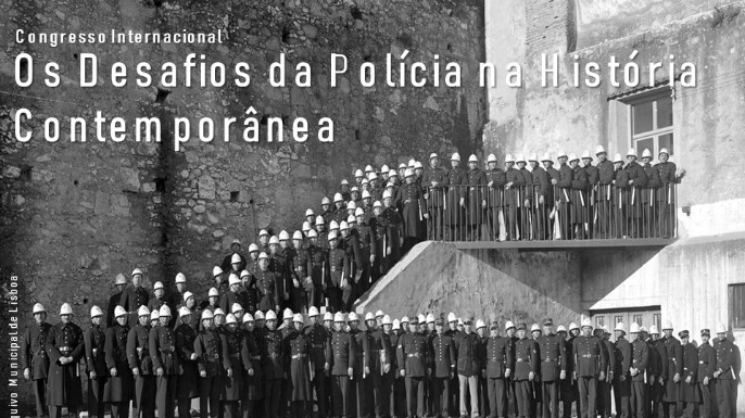 Os Desafios da Polícia na História Contemporânea | Congresso Internacional | Evento online 2 a 4 de Dezembro de 2020