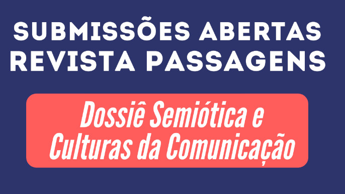 Chamada Revista Passagens – Dossiê Semiótica e Culturas da Comunicação: submissões abertas