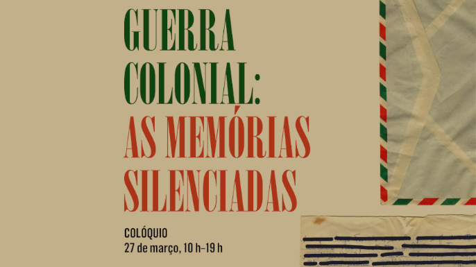 Guerra Colonial: as Memórias Silenciadas | 27 de março de 2021, 10h00-19h00 (GMT) | Evento em formato digital