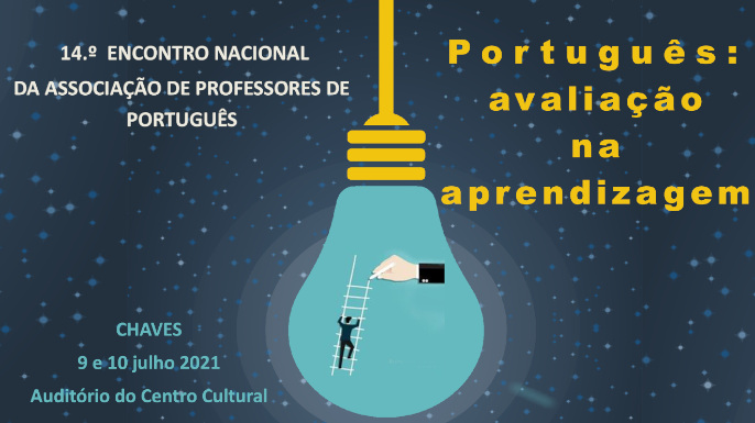 14.º Encontro Nacional da Associação de Professores de Português | Chaves, 9 e 10 de julho de 2021.
