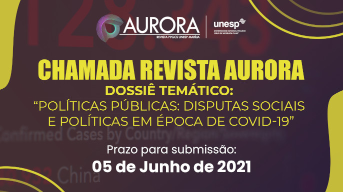 Revista Aurora:  dossiê temático: “Políticas públicas: disputas sociais e políticas em época de covid-19”