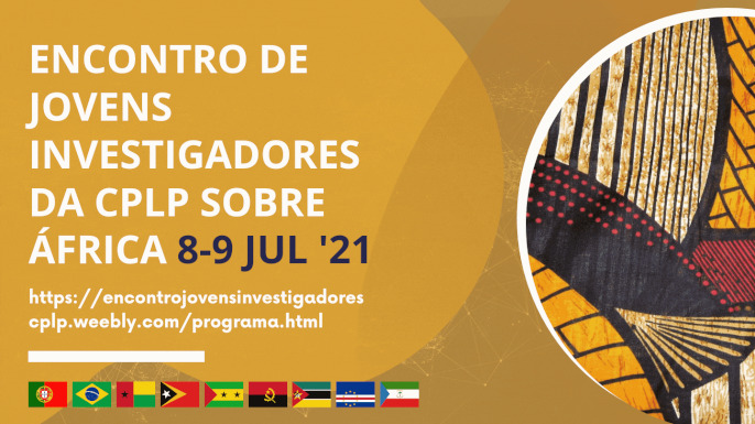 1º Encontro de Jovens Investigadores da CPLP sobre África | 8 e 9 de julho de 2021