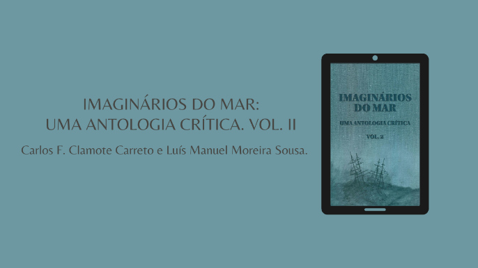 Imaginários do mar: uma antologia crítica. Vol. II