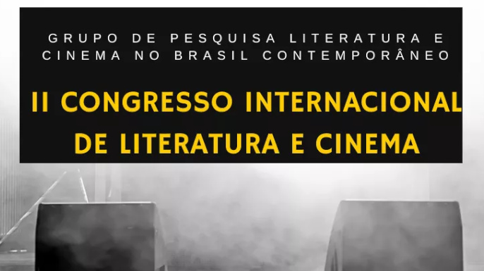Estão abertas as inscrições para o II Congresso Internacional de Literatura e Cinema a ocorrer entre os dias 1 e 3 de setembro de 2021.