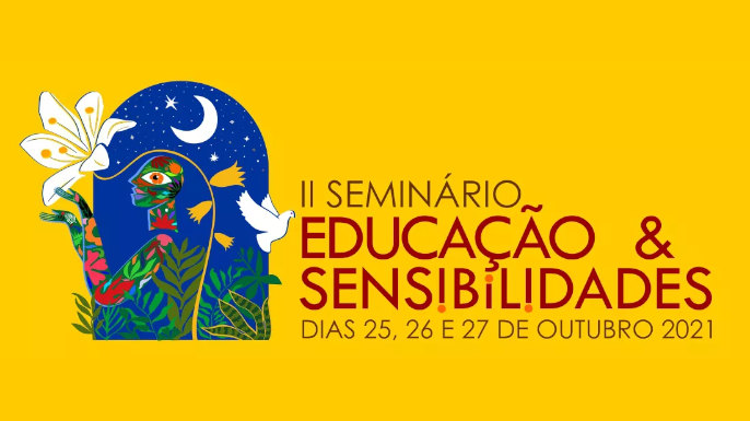II Seminário de Educação e Sensibilidades | 26 a 28 de outubro de 2021