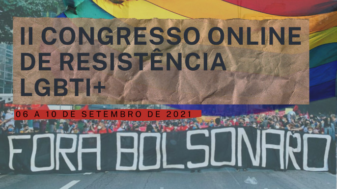 II Congresso Online de Resistência LGBTI+ | 06 a 10 de setembro de 2021