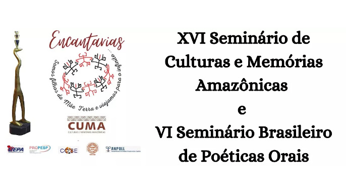 XVI Seminário do CUMA e VI Seminário Brasileiro de Poéticas Orais
