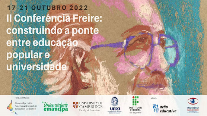 II Conferência Freire: Construindo a ponte entre educação popular e universidade | 17 a 21 de outubro de 2022 | Online e presencial
