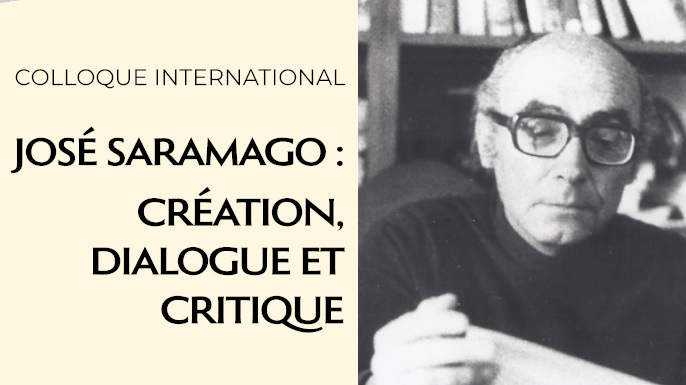 Colóquio Internacional «José Saramago: criação, diálogo e crítica» | Paris, 17 e 18 de outubro de 2022