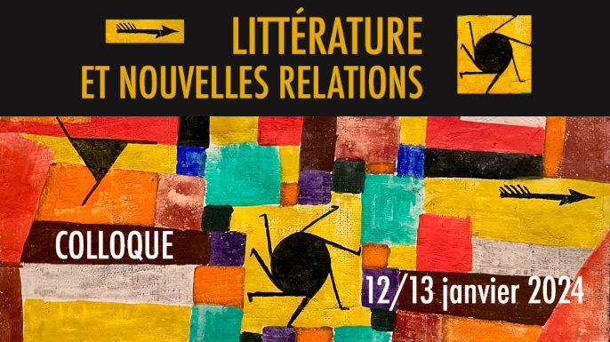 Colóquio Littérature et nouvelles relations. Peut-on parler d’une dimension relationnelle de la littérature contemporaine? 12 e 13 de janeiro de 2024 Campus Condorcet, auditorium 150 du Centre des colloques - Place du Front populaire, Aubervilliers, França (93 300)