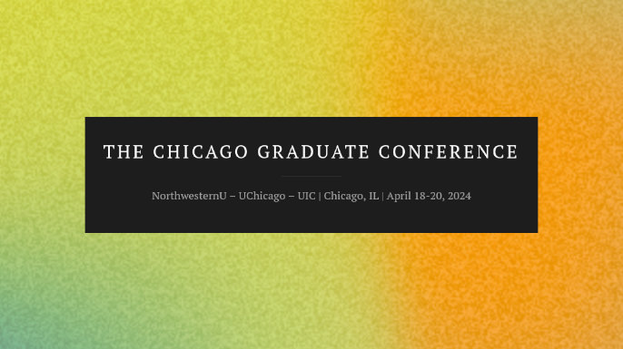 CFP: 8ª Conferência de Pós-graduação de Chicago em Estudos Hispânicos, Luso-brasileiros e Latinxs | UChicago – UIC – NorthwesternU | Chicago, IL | April 18-20, 2024