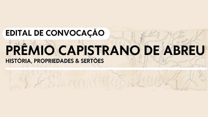 INCT Proprietas divulga chamada para submissão de trabalhos para o Prêmio Capistrano de Abreu | Prazo aberto até 23 de março de 2024
