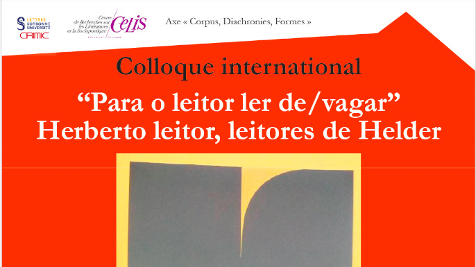 Chamada de Trabalhos: Colóquio Internacional “Para o leitor ler de/vagar” – Herberto leitor, leitores de Helder. Data limite: 30-03-2024