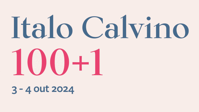 Italo Calvino (100+1) | Chamada para Propostas | Lisboa, 3-4 de outubro de 2024