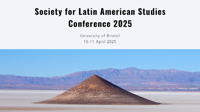 Conferência da Sociedade de Estudos Latino-Americanos — SLAS 2025 | Universidade de Bristol, 10-11 de abril de 2025