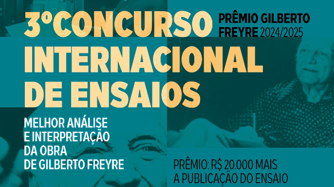 3º Concurso Internacional de Ensaios – Prêmio Gilberto Freyre 2024/2025 está com inscrições abertas até 30 de novembro de 2024