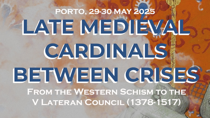 International Congress Late Medieval Cardinals Between Crises: From the Western Schism to the V Lateran Council (1378-1517)