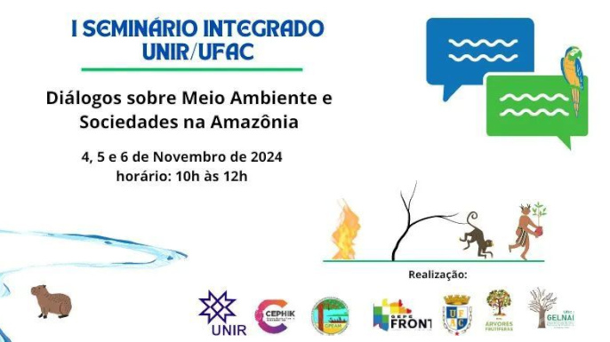I Seminário Integrado - Diálogos sobre meio ambiente e Sociedades na Amazônia - UNIR/UFAC | 4 a 6 de novembro 2024