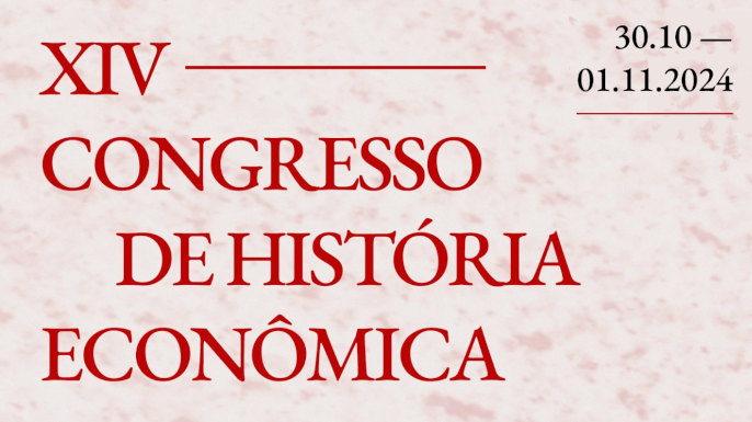 XIV Congresso de História Econômica | 30, 31 de outubro e 1 de novembro de 2024 | Universidade de São Paulo