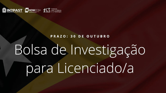 Bolsa de Investigação para Licenciado/a no âmbito do projeto “Examinar a descolonização de Timor-Leste, 1974-82: o Relatório Riscado”