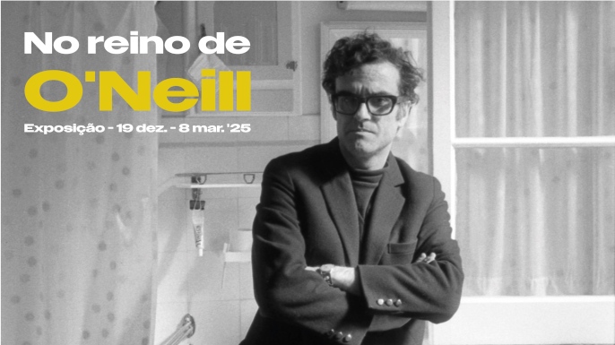 No reino de O'Neill | Exposição | 19 dez. '24 - 8 mar. '25 | Sala de Exposições da Biblioteca Nacional de Portugal, piso 2 | Entrada livre