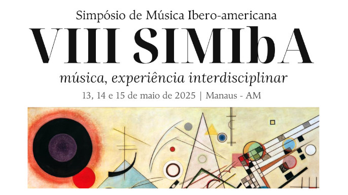 VIII SIMIbA - Simpósio de Música Ibero-americana: música, experiência interdisciplinar | 13 a 15 de maio de 2025