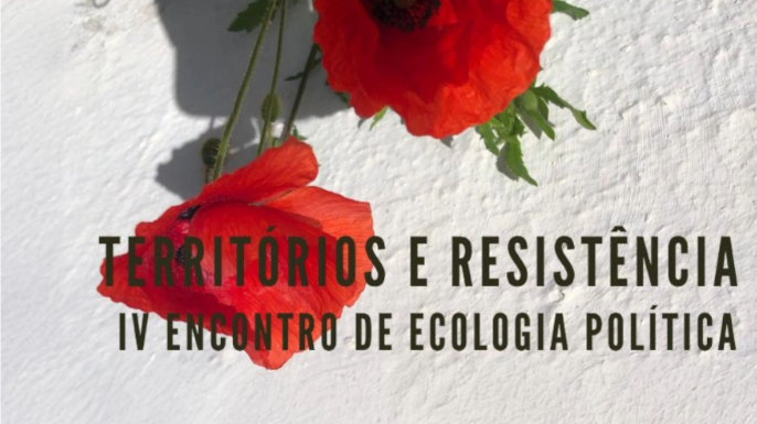 IV Encontro de Ecologia Política: Territórios e Resistências | 23 e 24 de maio em Coimbra, e 30 e 31 de maio em Lisboa