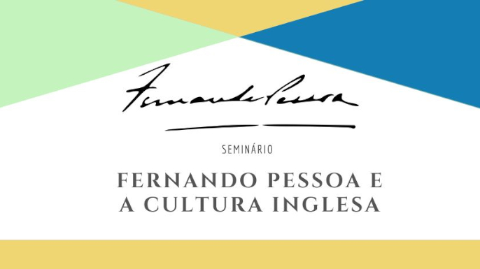 Fernando Pessoa e a Cultura Inglesa V | 18 de fevereiro de 2025, com transmissão em direto no Youtube.