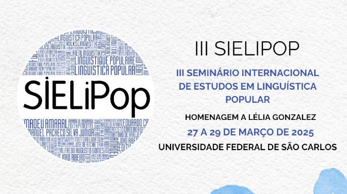 III Seminário Internacional de Estudos em Linguística Popular | Uma homenagem a Lélia González | 27–29 março 2025, São Carlos - SP, Brasil