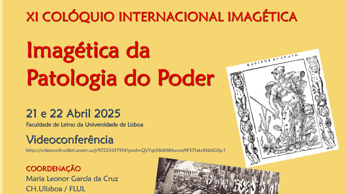 XI Colóquio Internacional Imagética: Imagética da Patologia do Poder | Evento online a decorrer nos dias 21 e 22 de abril de 2025
