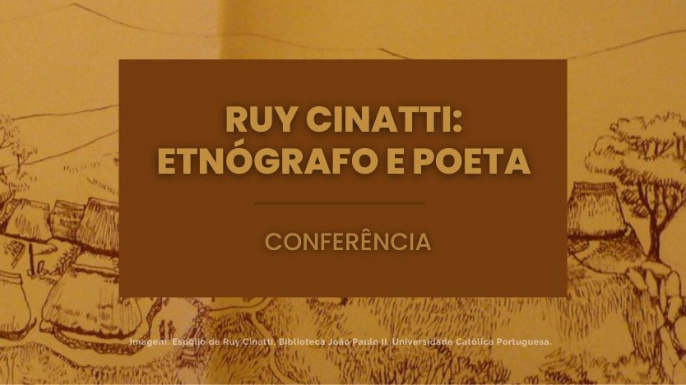 Conferência – Ruy Cinatti: etnógrafo e poeta | Caminhos contemporâneos da literatura oral timorense | 11 de março de 2025