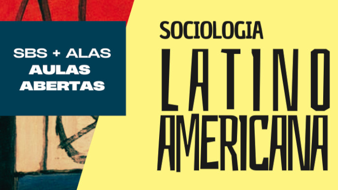 A Sociedade Brasileira de Sociologia (SBS) realiza uma nova edição das Aulas Abertas