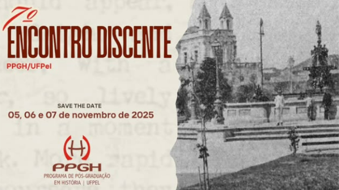 VII Encontro Discente do Programa de Pós-Graduação em História da Universidade Federal de Pelotas