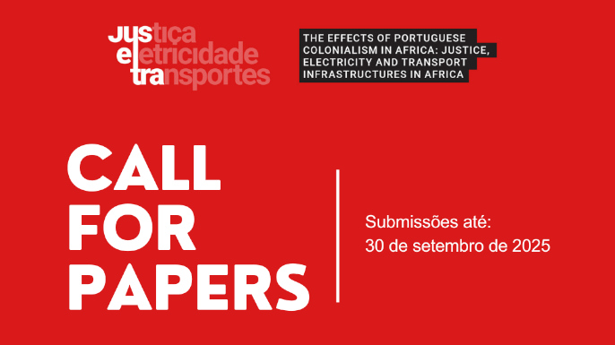 Call for Papers – Legados do Colonialismo Português em África: Instituições, Infraestruturas e Desenvolvimento