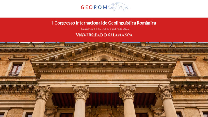 1.º Congresso Internacional de Geolinguística Românica | Salamanca, Espanha, 14, 15 e 16 de outubro de 2026.