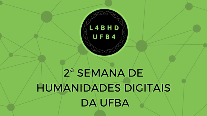 2ª Semana de Humanidade Digitais da UFBA | 24–28 novembro 2025 | UFBA - Salvador - Bahia - Brasil