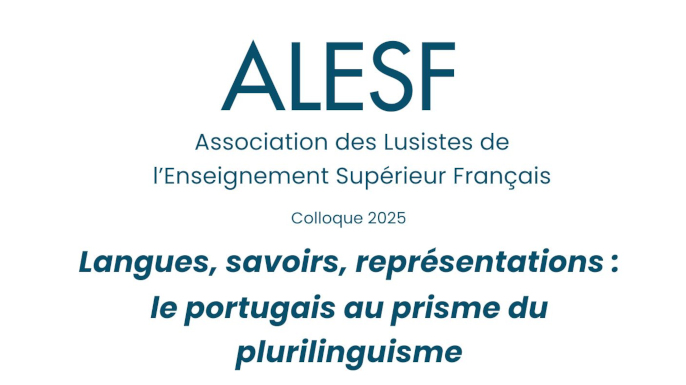 Colóquio da Association des Lusistes de l’Enseignement Supérieur Français — ALESF 2025