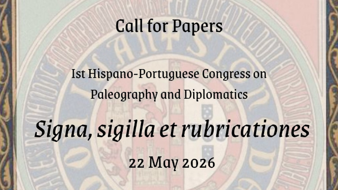 I Congresso Hispano-Português de Paleografia e Diplomática | Evento online a decorrer no dia 22 de maio de 2026